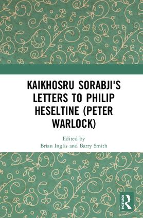 Cover of Inglis-Smith: Kaikhosru Sorabji's Letters to Philip Heseltine (Peter Warlock)